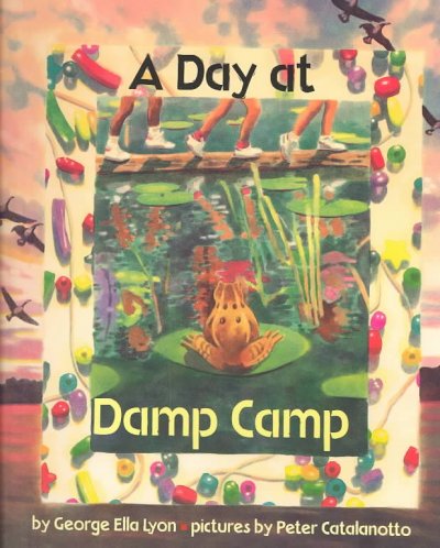 A day a damp camp / George Lyon.