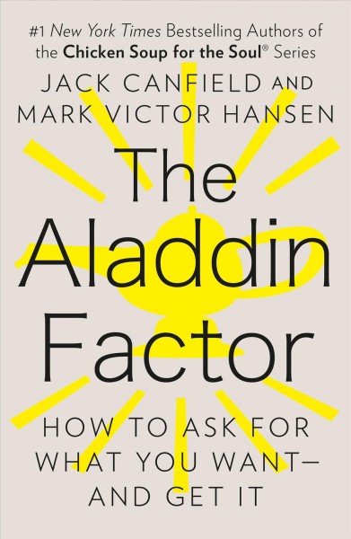 The Aladdin factor / Jack Canfield and Mark Victor Hansen.