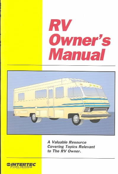 RV owners operation & maintenance manual [book].