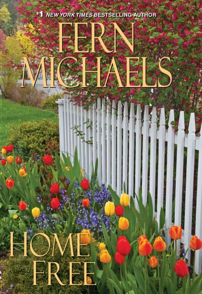 Home free / by Fern Michaels.