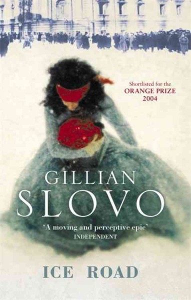 The ice road / Gillian Slovo.