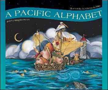 A Pacific alphabet / text by Margriet Ruurs; ill. by Dianna Bonder.