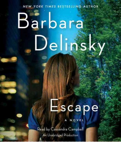 Escape [sound recording] : a novel / Barbara Delinsky.