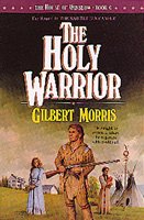 The holy warrior / Gilbert Morris.