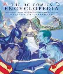 The DC comics encyclopedia [book] : the definitive guide to the characters of the DC universe / text by Scott Beatty ... [et al.] ; updated text by Dan Wallace.