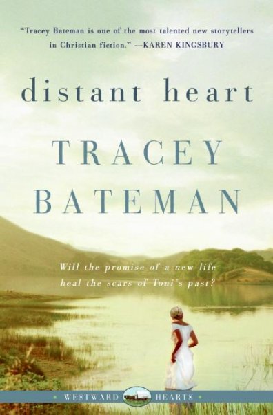 Distant heart [book] / Tracey Bateman.