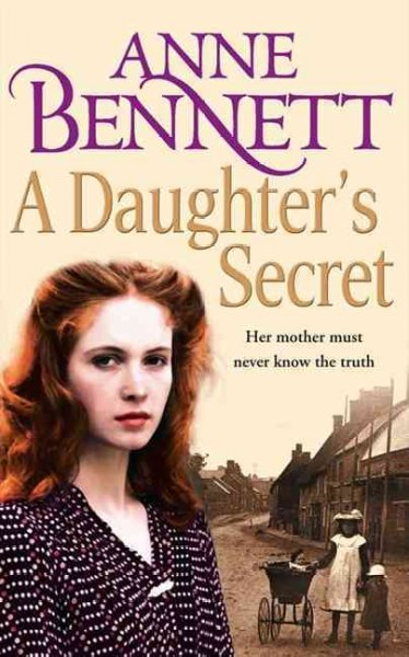 A daughter's secret / Anne Bennett.