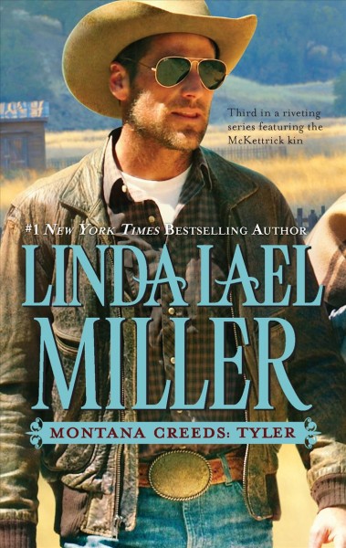 Montana Creeds : Tyler / Linda Lael Miller.