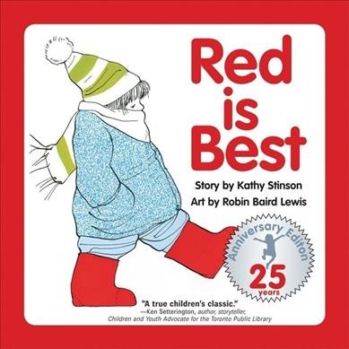 Red is best / story, Kathy Stinson ; art, Robin Baird Lewis.
