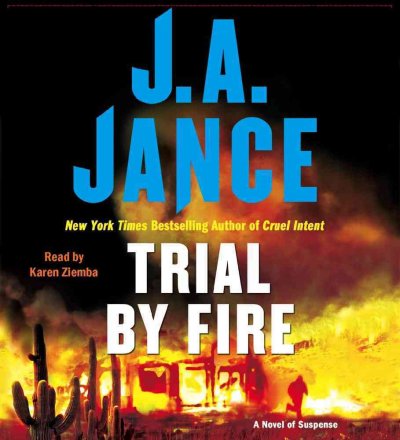 Trial by fire [sound recording] / J. A. Jance.