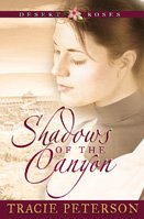 Shadows of the canyon / Tracie Peterson.