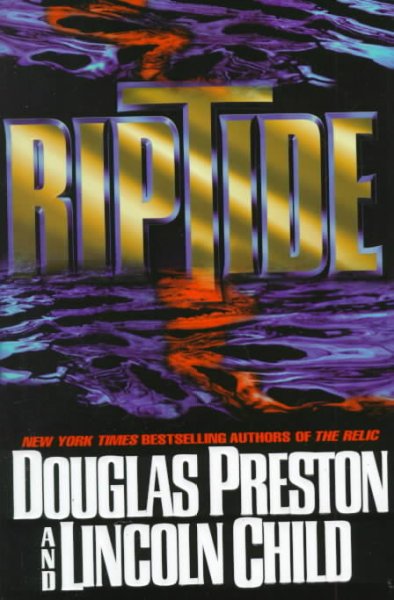Riptide / Douglas Preston and Lincoln Child.