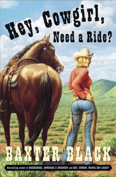 Hey, cowgirl, need a ride? / Baxter Black.