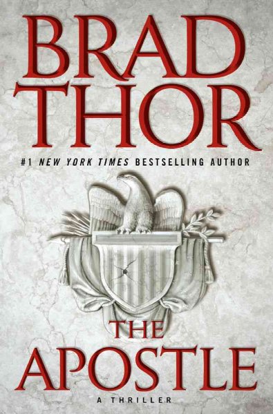 The apostle : a thriller / Brad Thor.