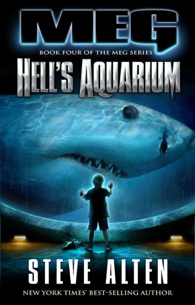 Meg : hell's aquarium / Steve Alten.