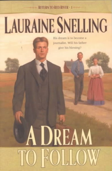 A dream to follow / Lauraine Snelling.