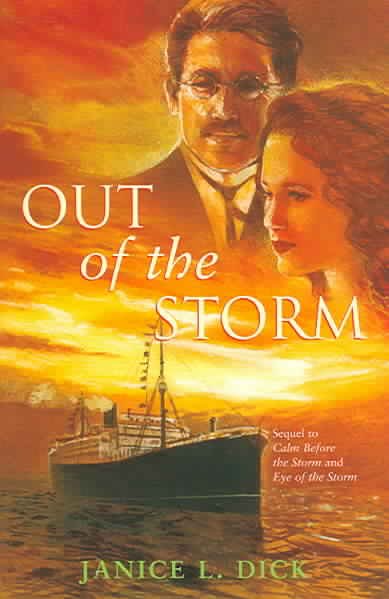 Out of the storm / Janice L. Dick.