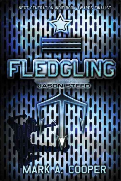Fledgling : Jason Steed / Mark A. Cooper.