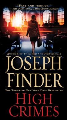 High crimes / Joseph Finder.