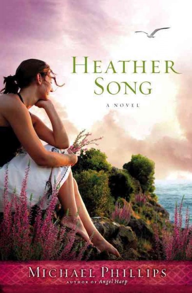 Heather song : a novel / Michael Phillips.