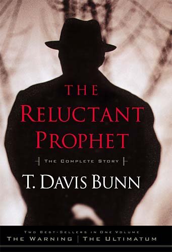 The reluctant prophet : two bestsellers in one volume / T. Davis Bunn.