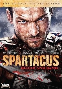 Spartacus, blood and sand. The complete first season [videorecording] / Starz Originals ; directors, Rick Jacobson ... [et al.].