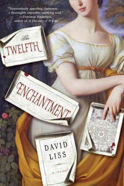 The twelfth enchantment : a novel / David Liss.