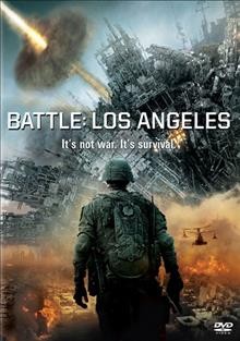 Battle [videorecording] : Los Angeles / Columbia Pictures presents ; in association with Relativity Media ; an Original Film production ; written by Chris Bertolini ; produced by Neal H. Moritz, Ori Marmur ; directed by Jonathan Liebesman.