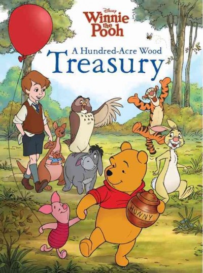 A Hundred-Acre Wood treasury / adapted by Lisa Ann Marsoli ; illustrated by Mario Cortes ... [et al.].