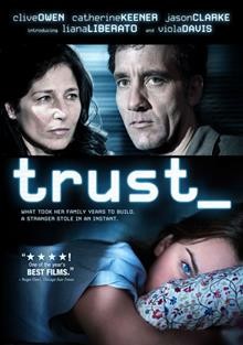 Trust [videorecording] / Millennium Films presents ; a Nu Image production ; in association with Dark Harbor Stories ; written by Andy Bellin and Robert Festinger ; directed by David Schwimmer ; produced by David Schwimmer, Bob Greenhut, Heidi Jo Markel.