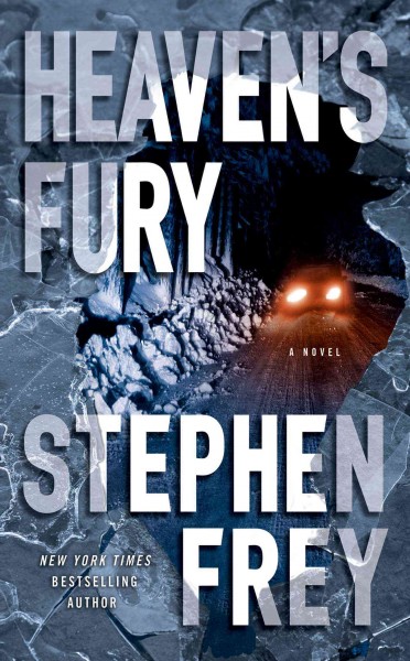 Heaven's fury : [a novel] / Stephen Frey.