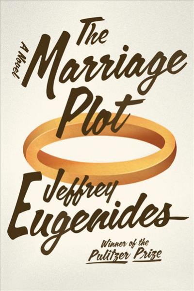 The marriage plot / Jeffrey Eugenides.