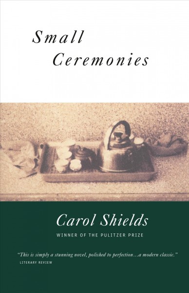Small ceremonies / Carol Shields.