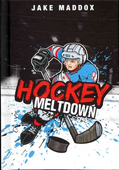 Hockey meltdown / by Jack Maddox ; text by Chris Kreie ; illustrated by Sean Tiffany.
