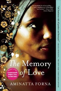 The memory of love [text] / Aminatta Forna.