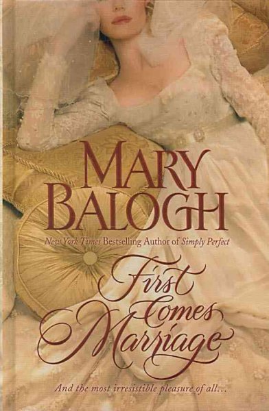 First comes marriage / Mary Balogh.