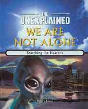 We are not alone : searching the heavens / Hilary Evans.