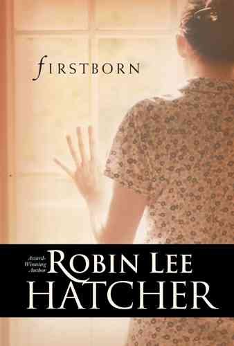 Firstborn [book] / Robin Lee Hatcher.
