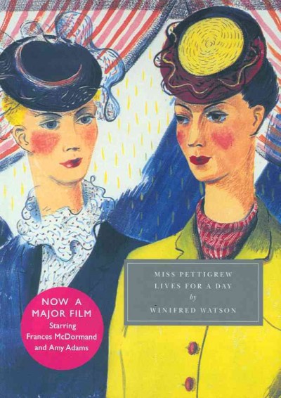 Miss Pettigrew lives for a day / by Winifred Watson ; with a new preface by Henrietta Twycross-Martin.