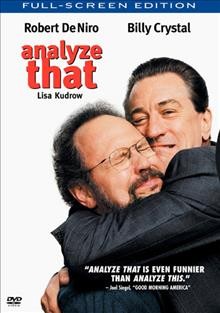 Analyze that [DVD videorecording] / Warner Bros. Pictures in association with Village Roadshow Pictures and NPV Entertainment a Baltimore Spring Creek Pictures, Face/Tribeca production, a Harold Ramis film ; producers, Paula Weinstein, Jane Rosenthal ; writers, Peter Steinfeld, Harold Ramis, Peter Tolan ; director, Harold Ramis.