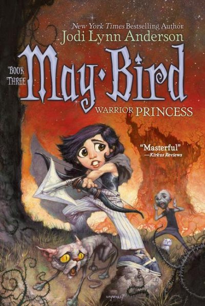 May Bird warrior princess : book three / Jodi Lynn Anderson.