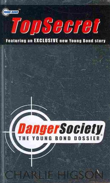Danger society : the young Bond dossier / Charlie Higson ; compiled by A. Li ; illustrated by Kev Walker.