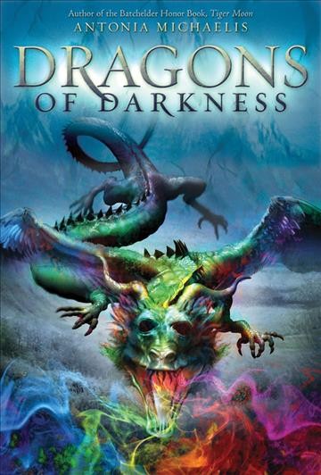 Dragons of darkness / Antonia Michaelis ; translated from the German by Anthea Bell.