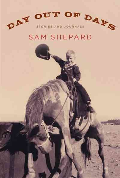 Day out of days : stories / Sam Shepard.