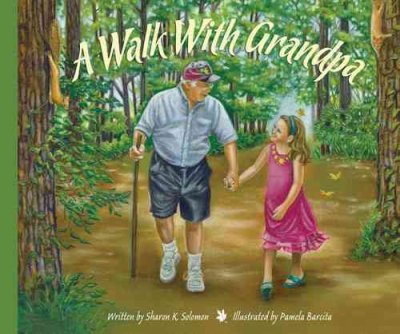A walk with Grandpa / Sharon K Solomon, Pamela Barcita.