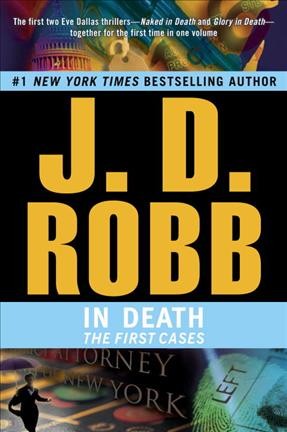 In death : the first cases / J. D. Robb.