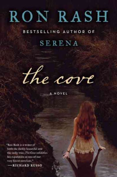 The cove : [a novel] / Ron Rash.