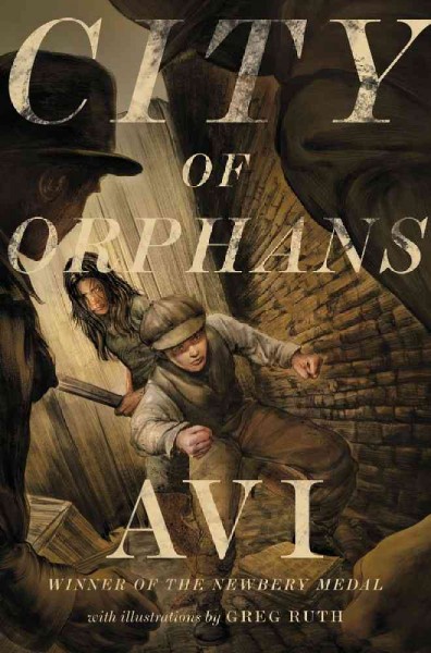 City of orphans / Avi ; with illustrations by Greg Ruth.