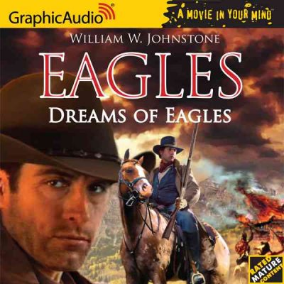 Dreams of eagles [sound recording] / by William W. Johnstone.