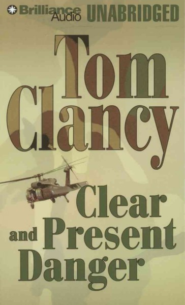 Clear and present danger / [sound recording] / Tom Clancy.